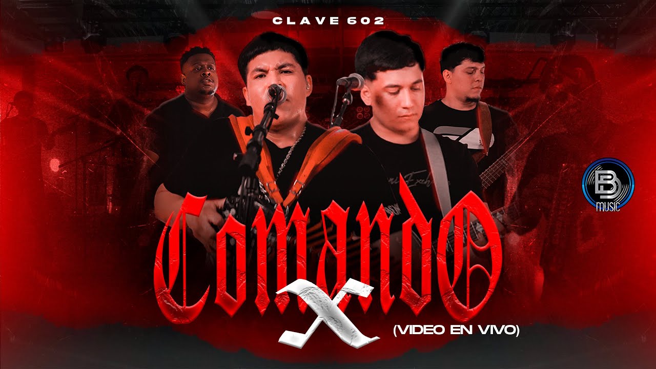 Clave 602 - Comando X (Video en Vivo 2023)