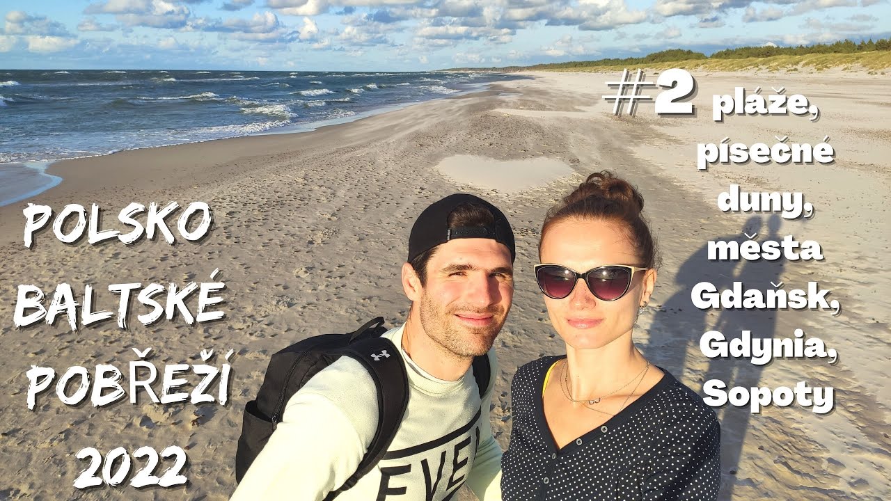 SVOBODA NA PÍSEČNÝCH DUNÁCH💛POLSKO 2022🌍BALTSKÉ POBŘEŽÍ🌊☀DEBKI GDAŇSK GDYNIA SOPOTY🚗 Travel video #2