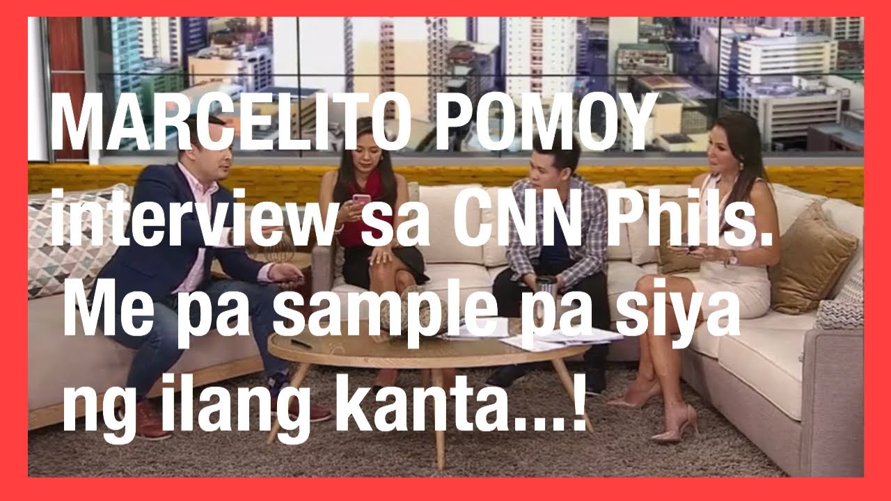 MARCELITO POMOY INTERVIEW SA CNN PHILIPPINES NAGPA SAMPLE PA SIYA NG WE ARE THE WORLD AT DESPACITO
