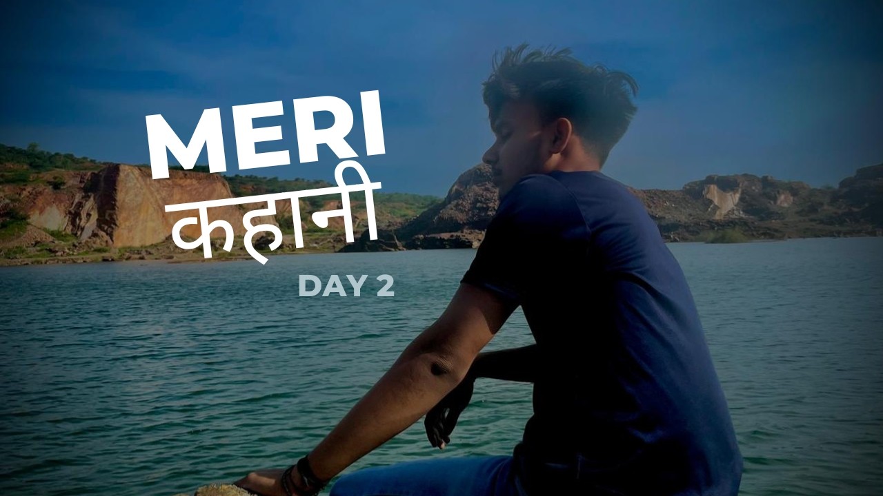 Day 2 &ndash; Meri कहानी | New Life Start | Dharmendra Sharma #merikahani #dailyvlog  #vlogjourney
