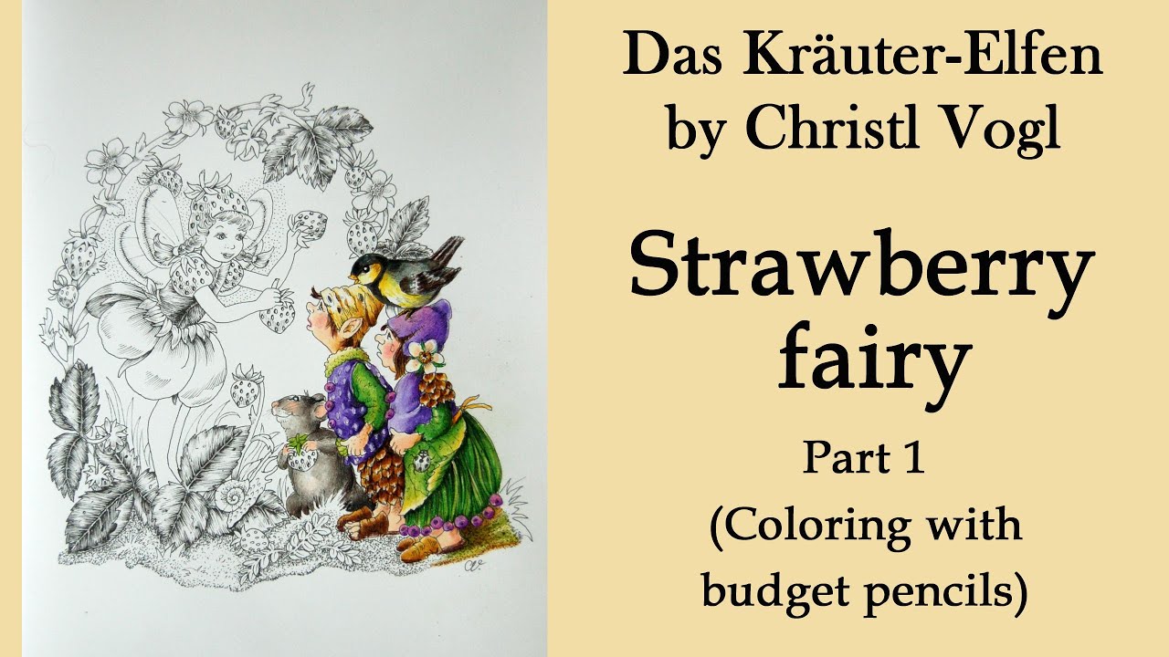 Strawberry fairy. Part 1 #Coloring  in 'Das Kräuter-Elfen Malbuch'  with budget pencils