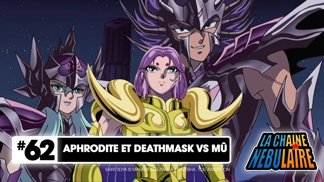 Saint Seiya Aphrodite et Death Mask ! Quelles sont leurs motivations ?  [Réupload]