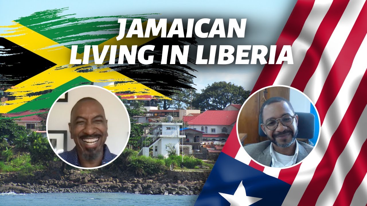 What's It Like Being a Jamaican Living in Liberia?