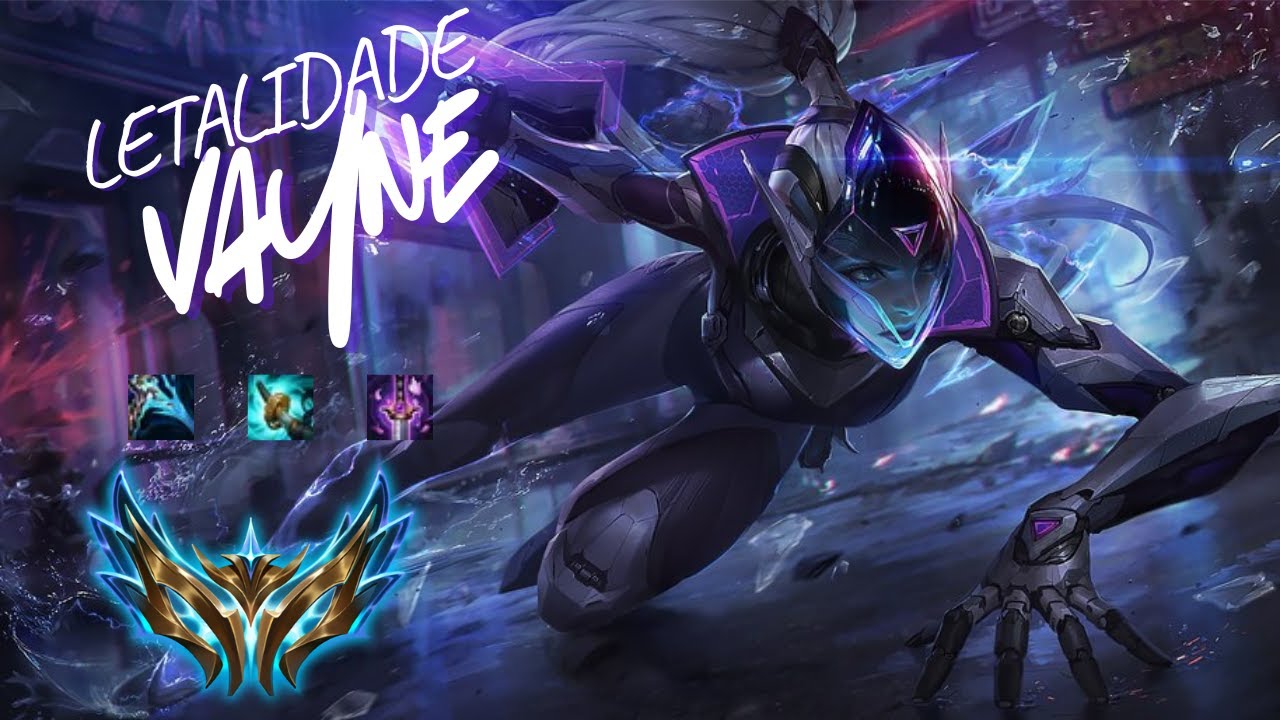Vayne Letalidade