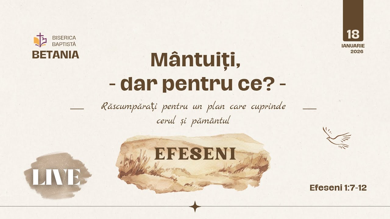 Efeseni 1:7-10 | Mântuiți, pentru ce? Răscumpărați pt un scop maret | Seria Efeseni– Cristian Mânzat