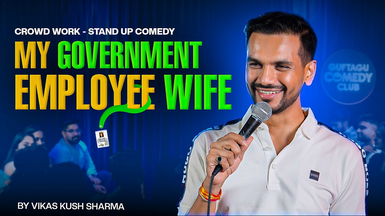 My Government Employee Wife | Crowd Work | Stand Up Comedy | Ft ‪@VikasKushSharma