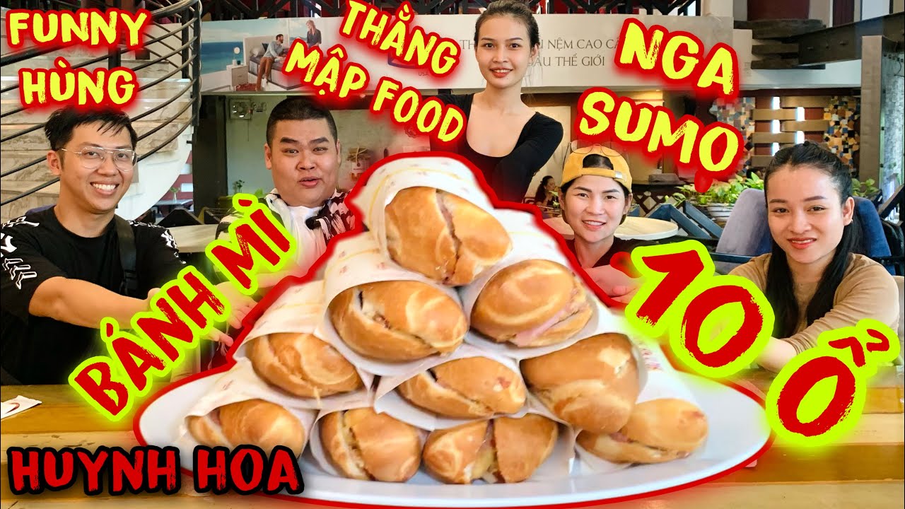 Nga Sumo - Funny Hùng - Thằng Mập Food Cùng Ăn 10 Ổ Bánh Mì Huỳnh Hoa Và Cái Kết | Tập 868