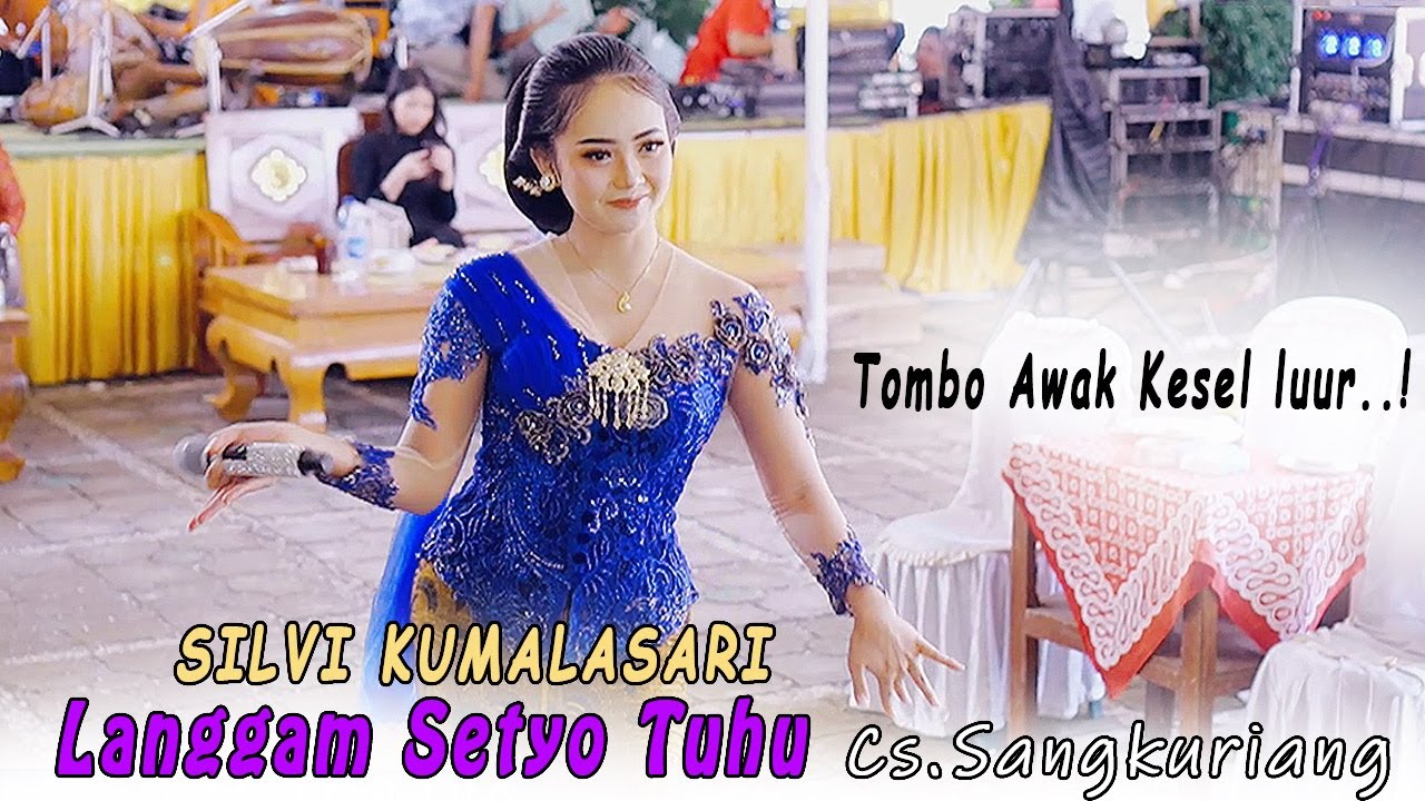 TOMBO KESEL LUUR...! SILVI KUMALASARI // SETYO TUHU // CAMPURSARI SANGKURIANG // TRENDY SOUND SYSTEM