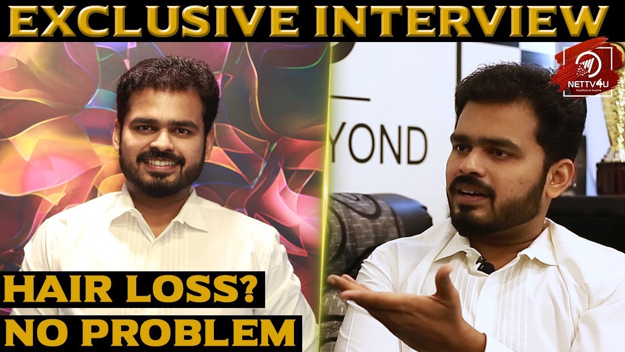 முடி கொட்டுதா, கவலை வேண்டாம் – Exclusive Interview With Hair & Beyond Founder Vasanth Raj Guru