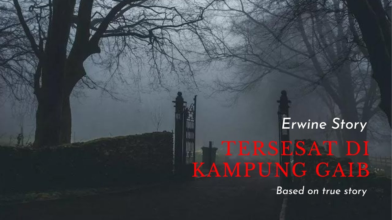 TERSESAT DI KAMPUNG GAIB !!!