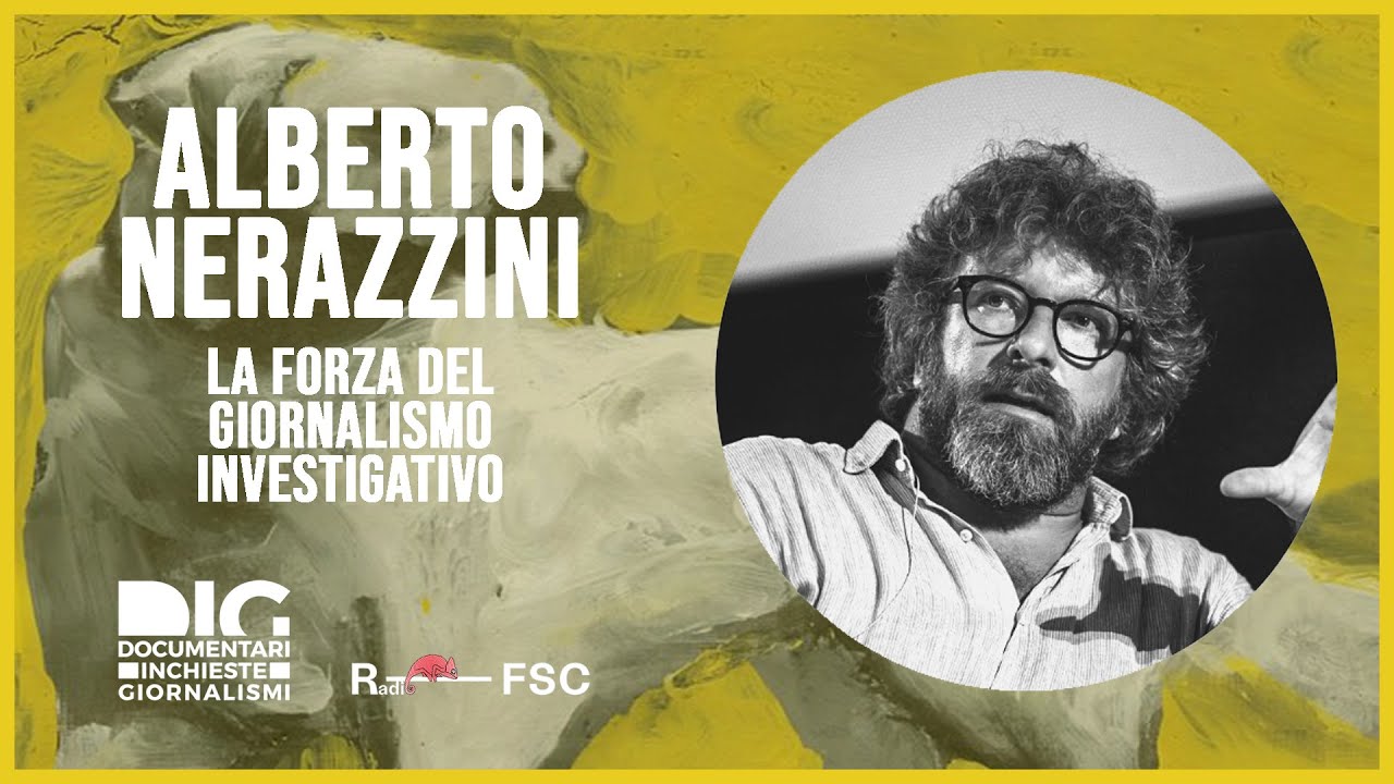 Alberto Nerazzini - La forza del giornalismo d'inchiesta