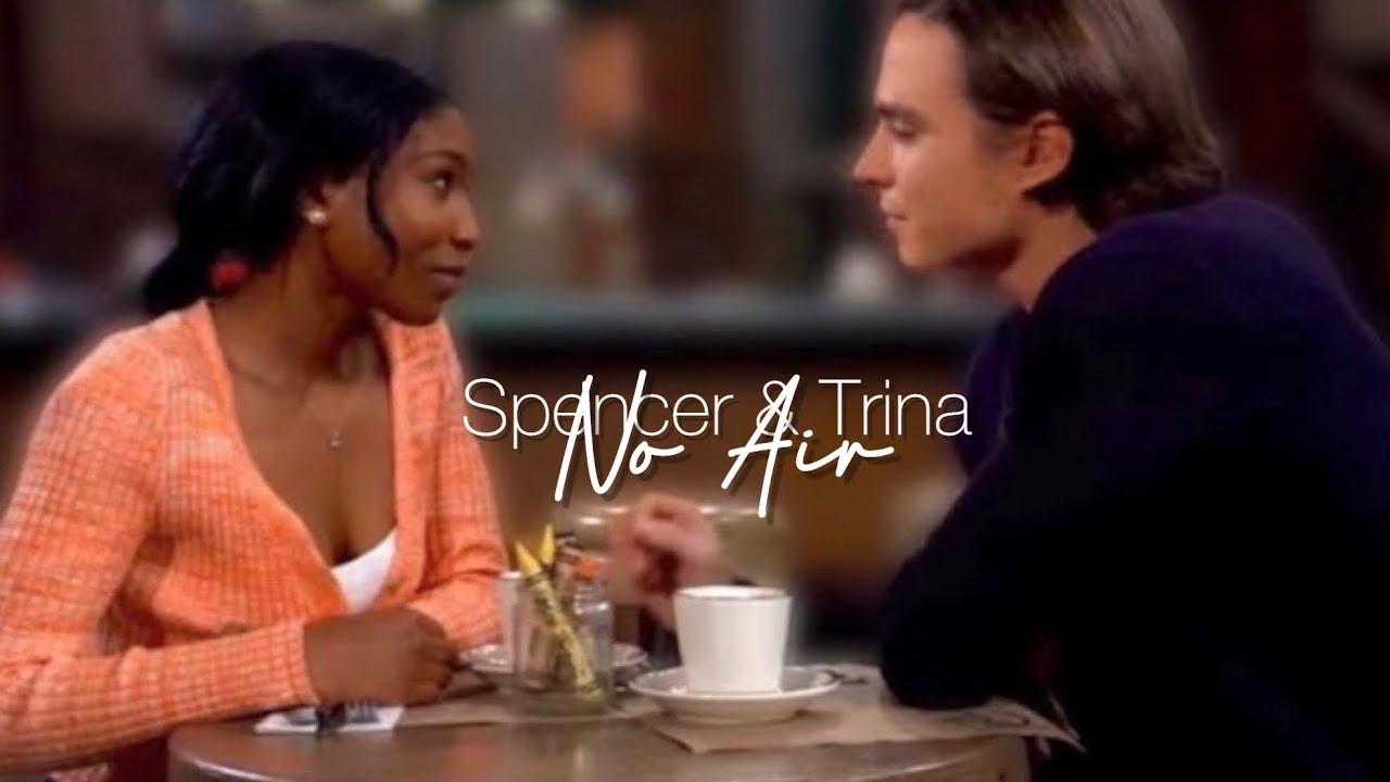 Spencer & Trina | No Air
