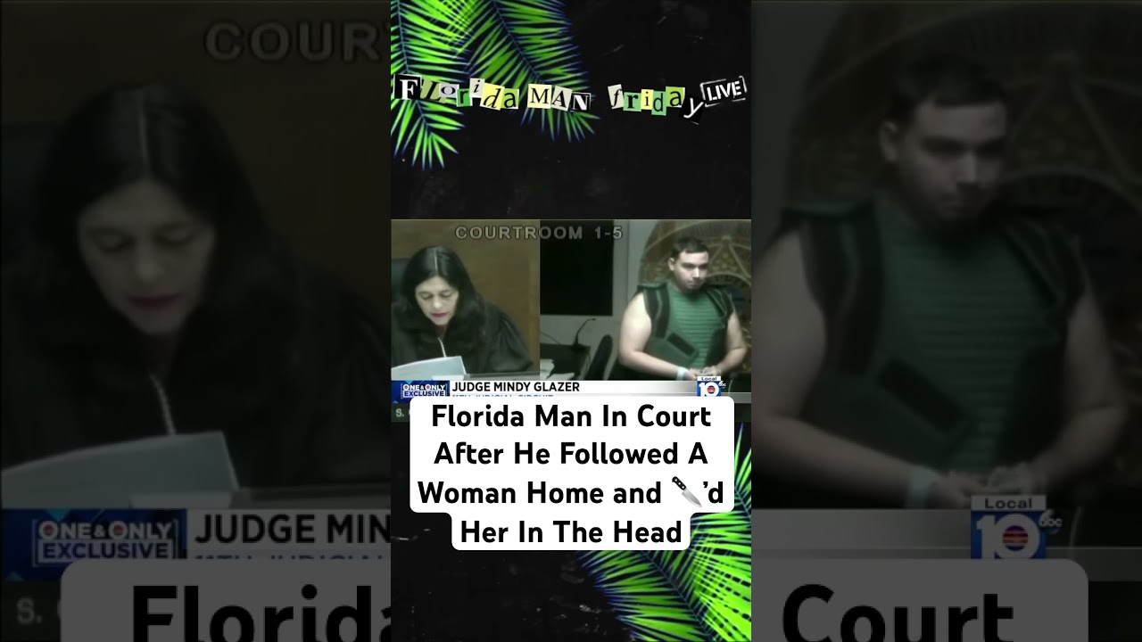 Florida Man In Court After He Followed A Woman Home and 🔪’d Her In The Head