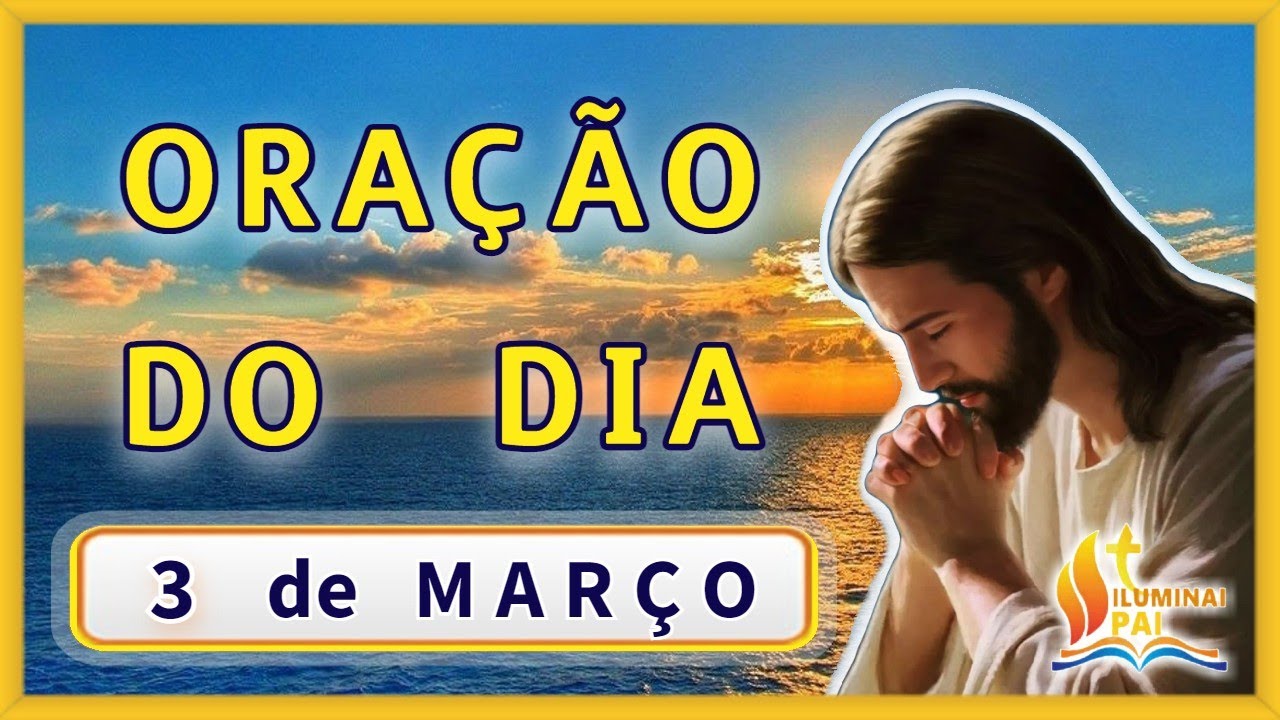 03/03/2026 ORAÇÃO DO DIA Tudo por Jesus Nada sem Maria Quero Senhor viver com a tua GRAÇA