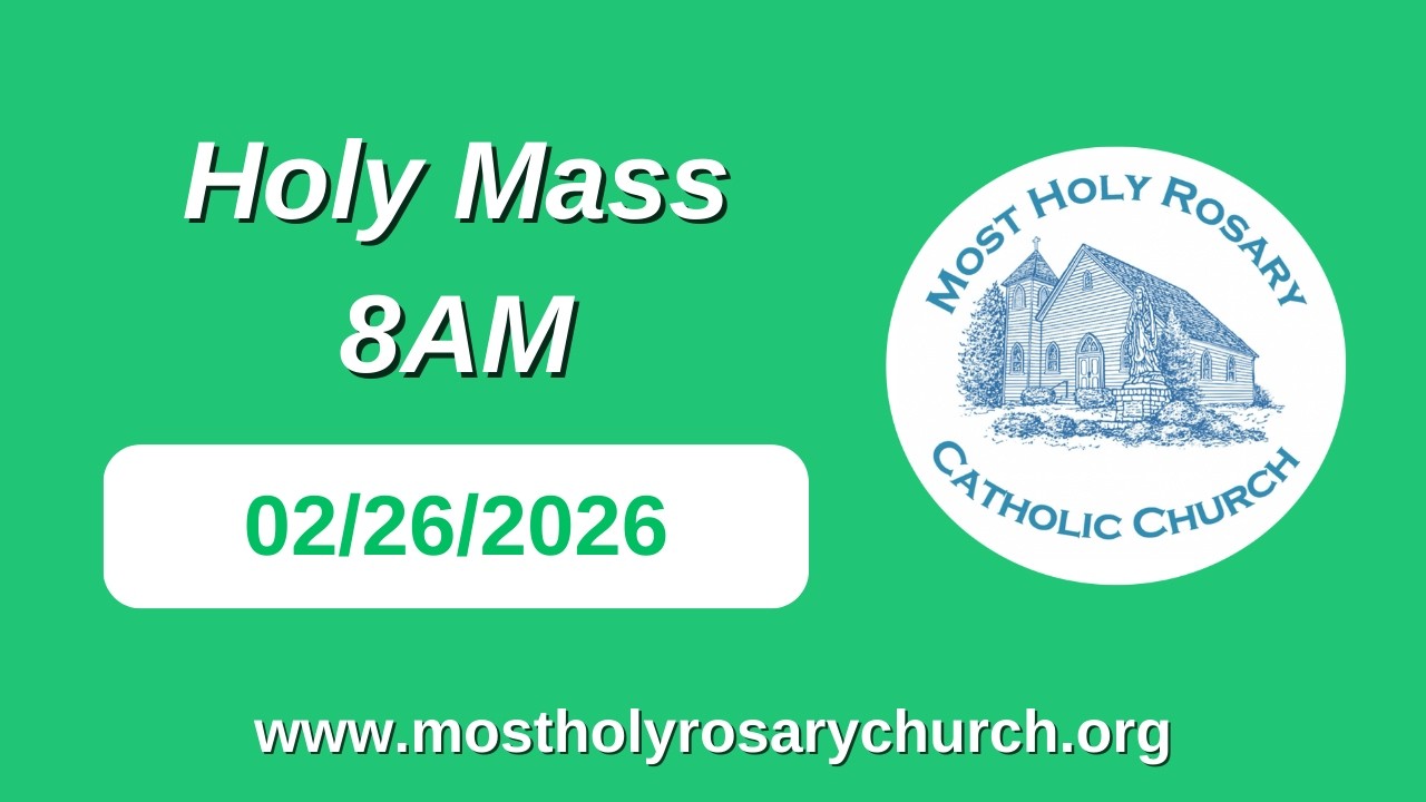 Holy Mass 8AM - 02/26/26