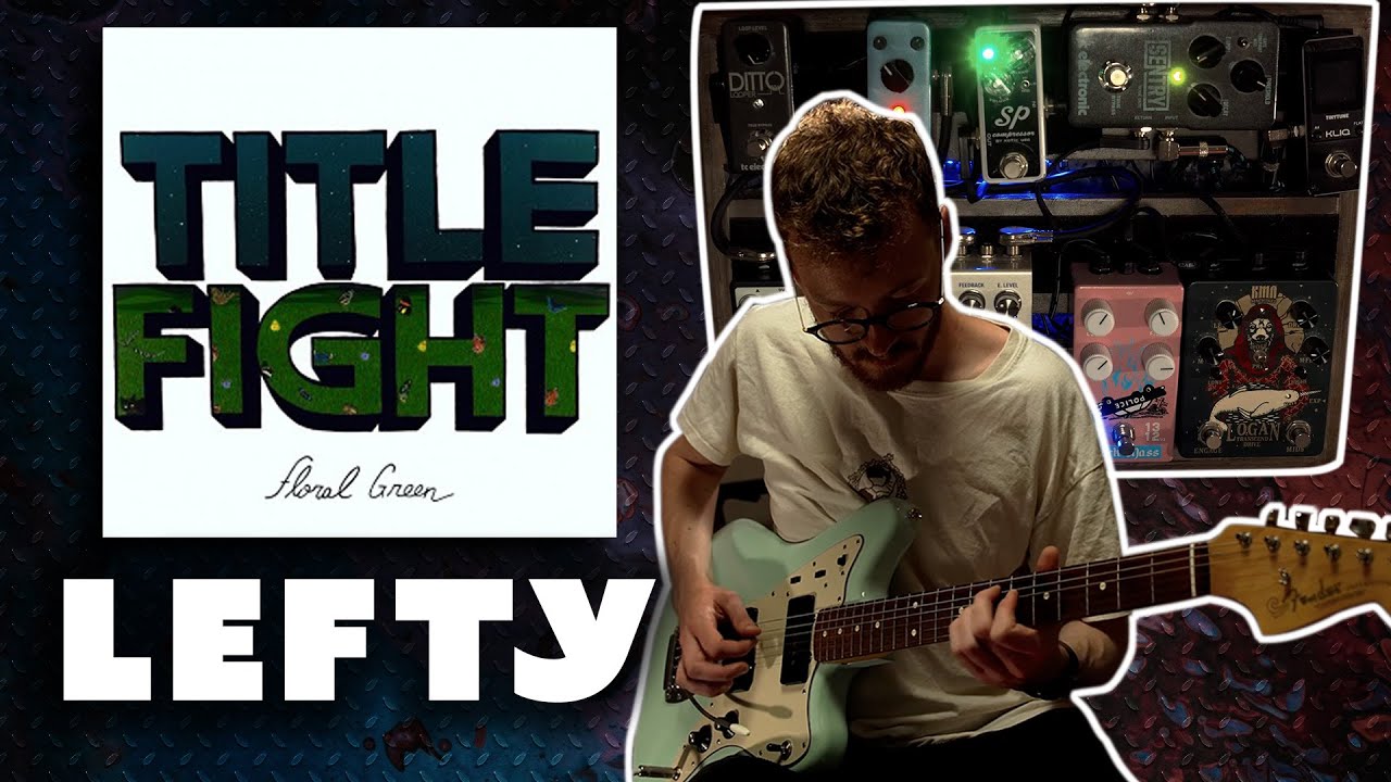 Lefty - Title Fight Guitar Cover with pedalboard