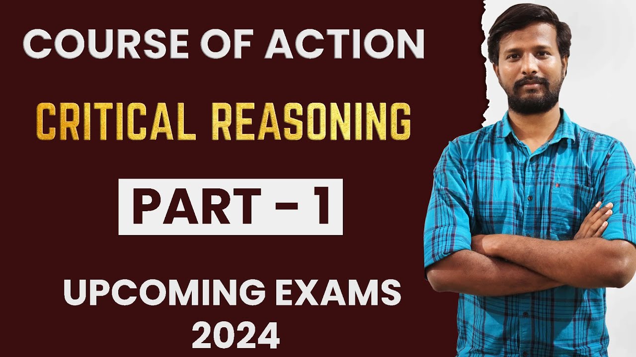 COURSE OF ACTION | CRITICAL REASONING | PART -1 | MR. ABITH