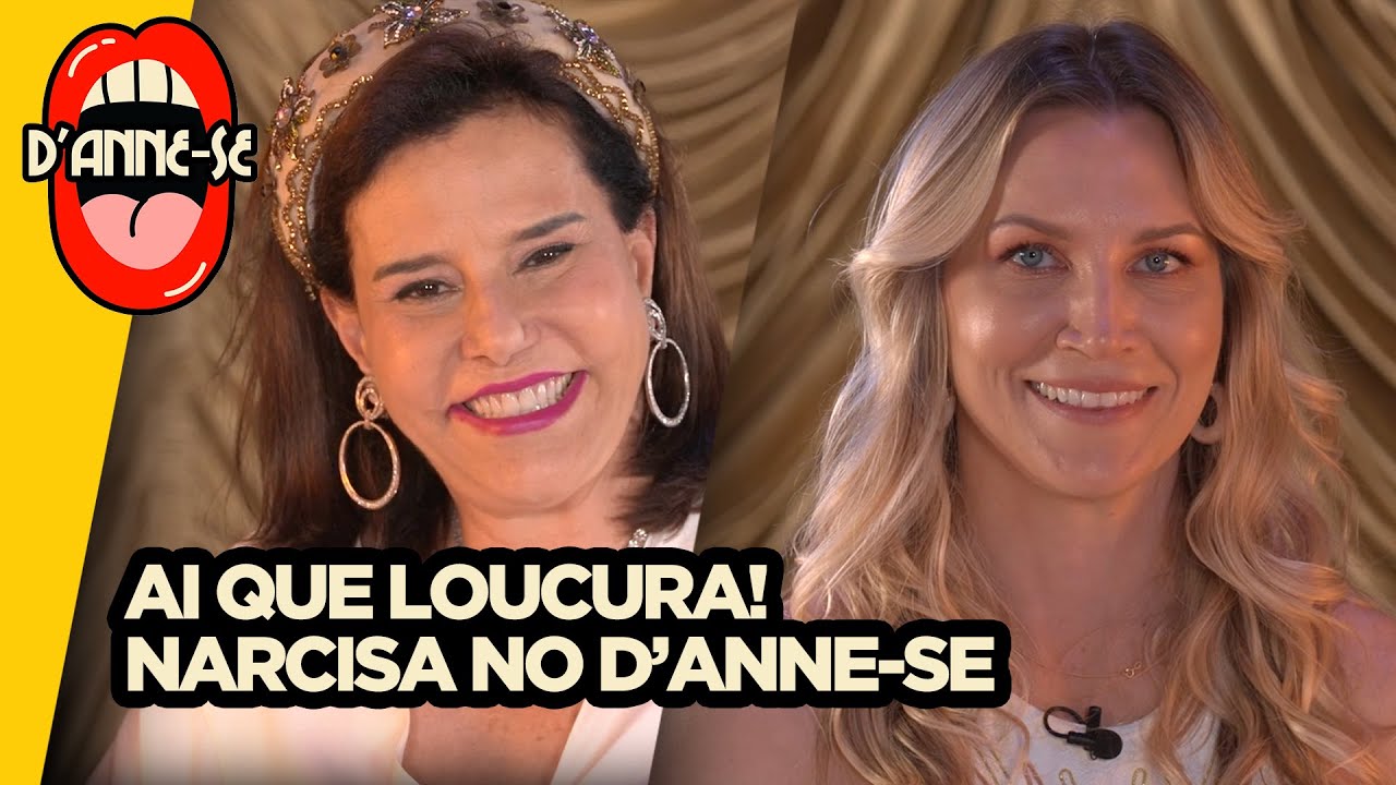 AI QUE LOUCURA! NARCISA NO D’ANNE-SE