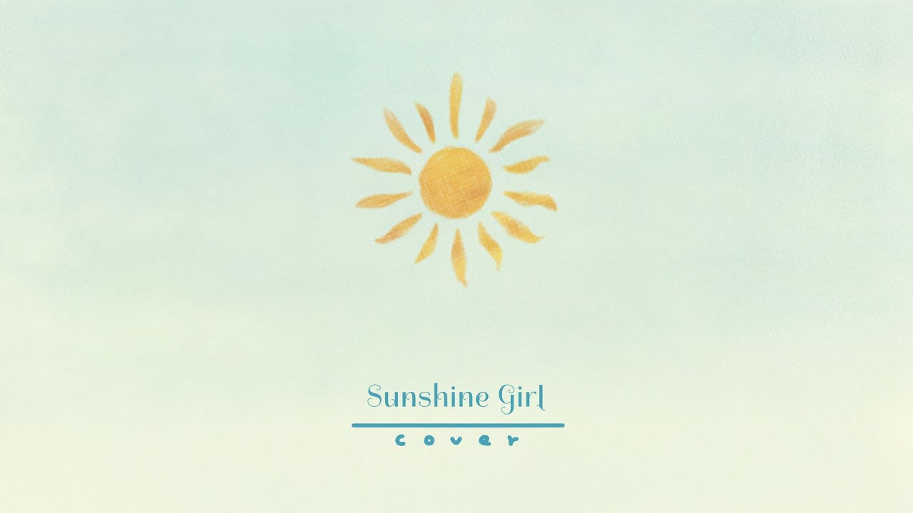 🍑🥝🍇 Sunshine Girl / moumoon (cover)