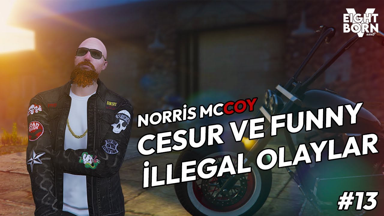 CESUR VE FUNNY İLE GÖRÜŞME - İLLEGAL BAŞLANGIÇ | Norris McCoy | EightbornV NEXT #13 