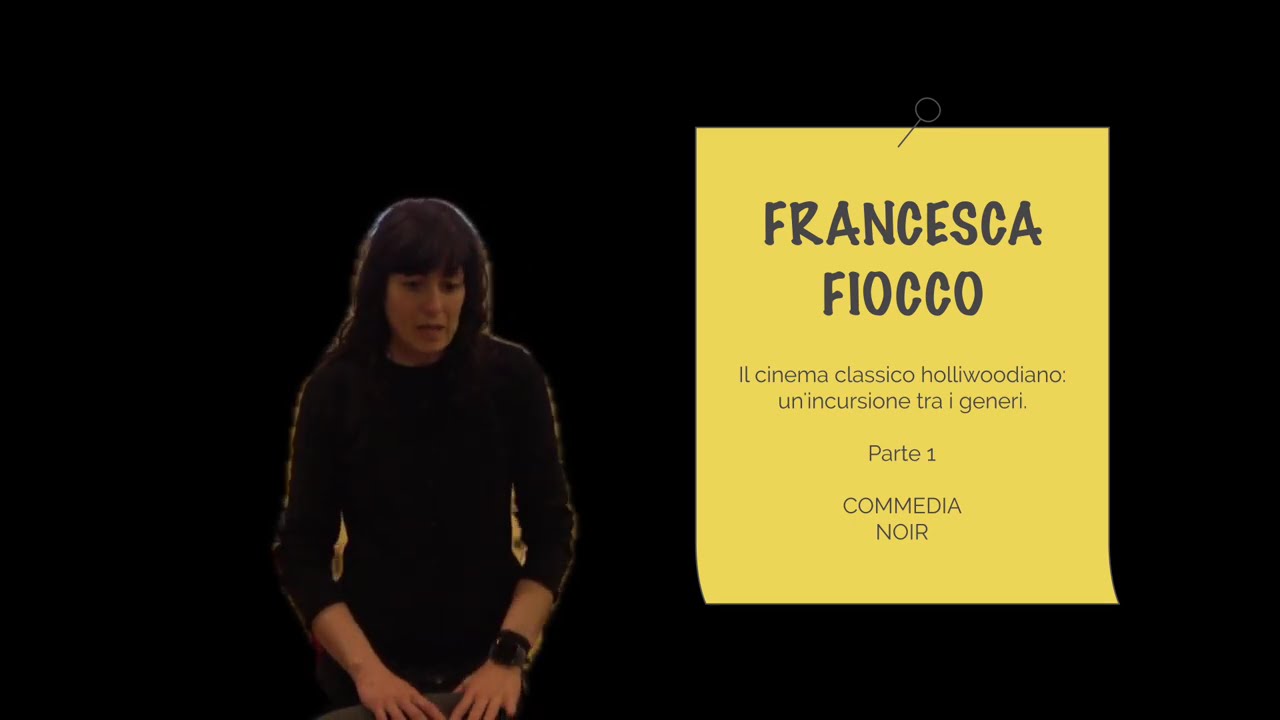 Il cinema classico hollywoodiano: la commedia, il noir  - Francesca Fiocco
