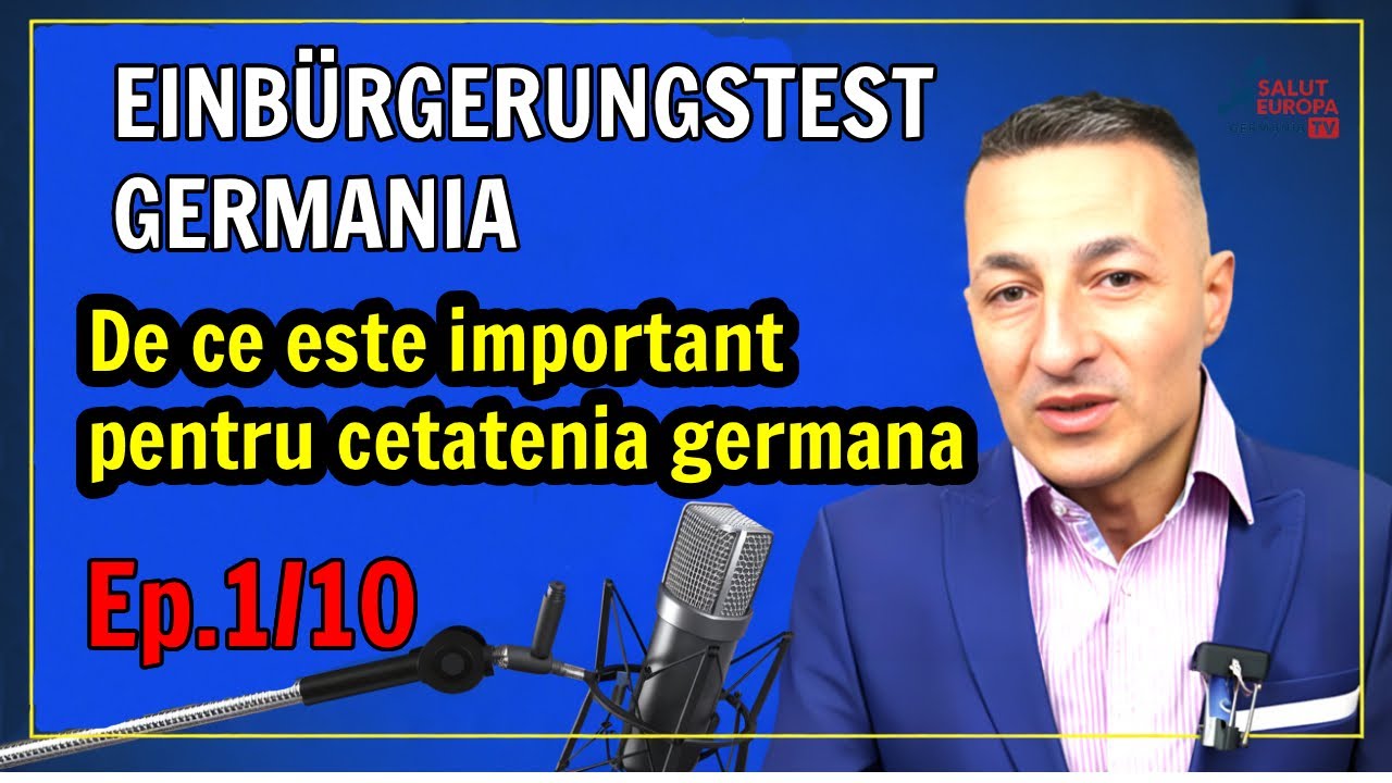 Obținerea cetățeniei germane Ep.1 - De ce este importantă cetățenia germană