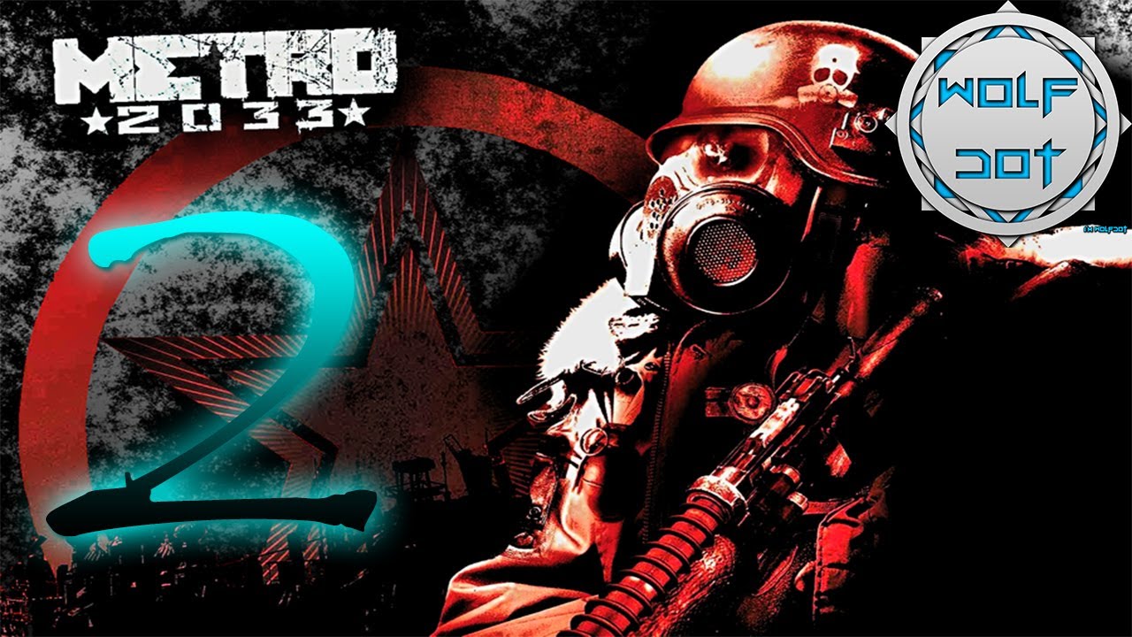 [ K Z ] - Metro 2033 - Gameplay/Walkthrough - Part 2 - [HD]