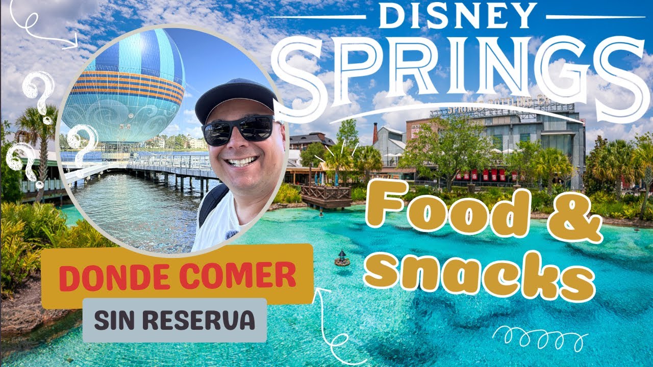 Disney Springs - Dónde Comer SIN tener que reservar
