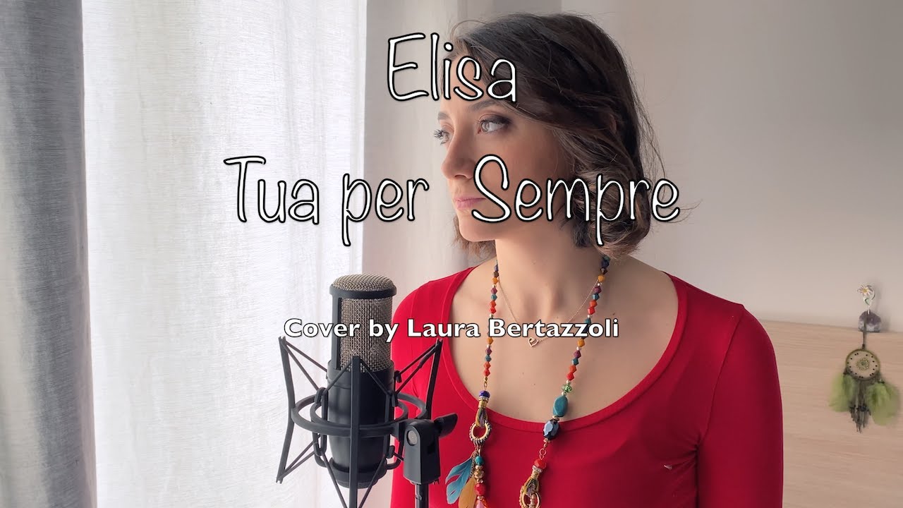 Tua per Sempre - Elisa - Cover by Laura Bertazzoli