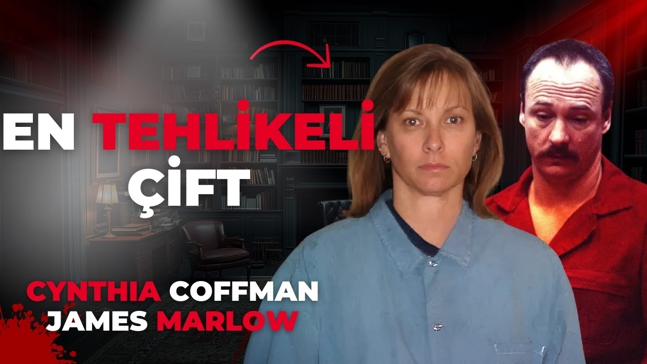 SERİ KATİL SEVGİLİLER - CYNTHIA COFFMAN ve JAMES MARLOW