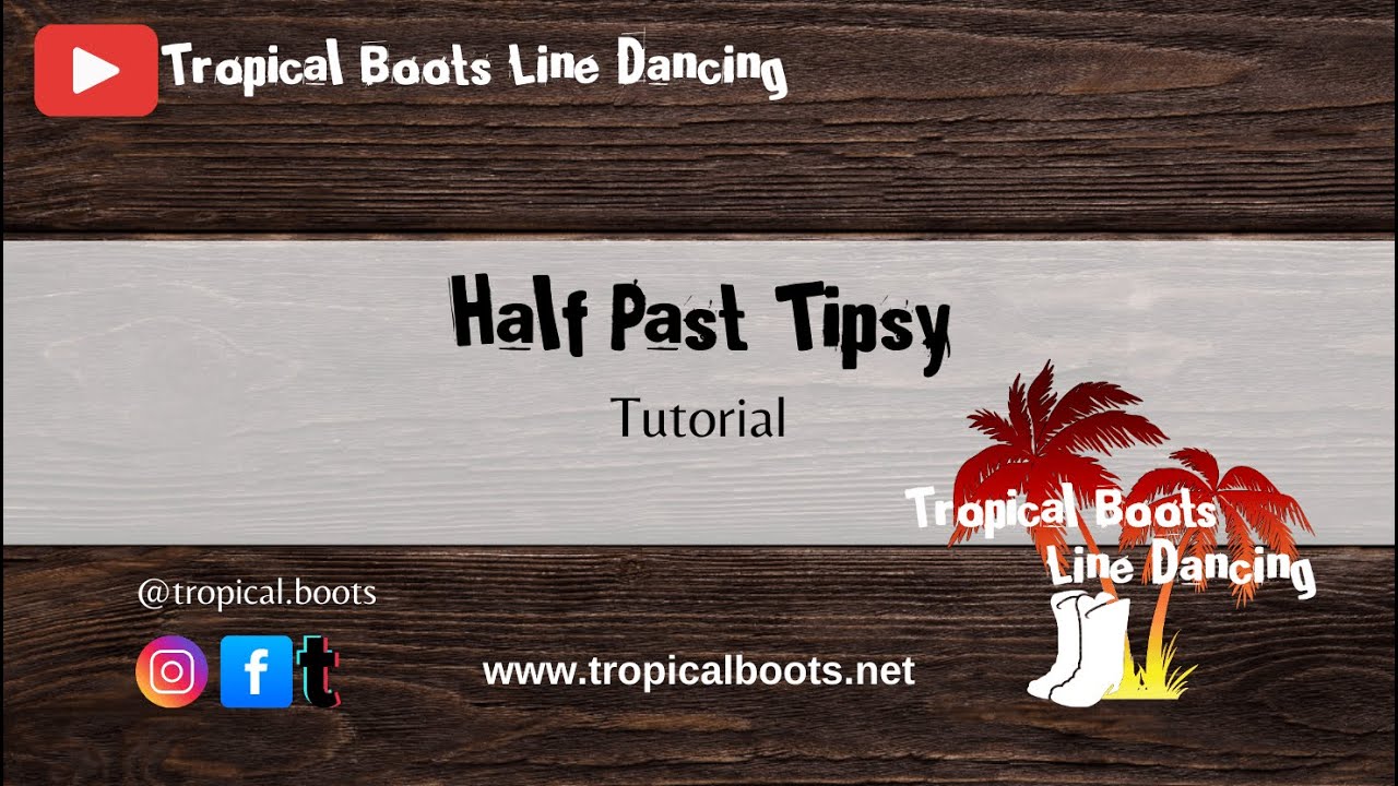 Half Past Tipsy - Line Dance - Tutorial