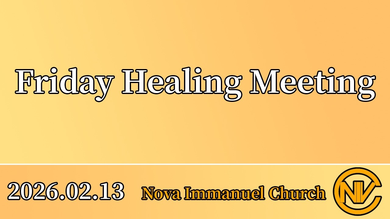 2026.02.13 Friday Healing Message