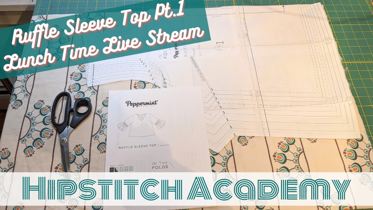 Lunchtime Livestream Sewing Lesson | Ruffle Sleeve Top Part 1 | In the Folds Patterns