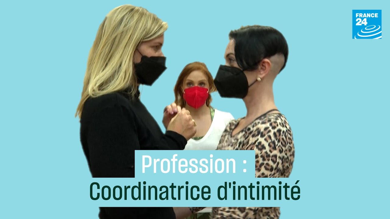 Profession : Coordinatrice d&rsquo;intimit&eacute; &bull; FRANCE 24