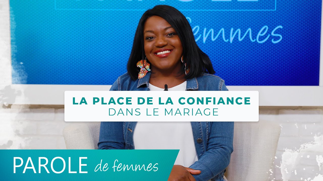 La place de la confiance dans le mariage - Parole de femmes - Annabelle & cie