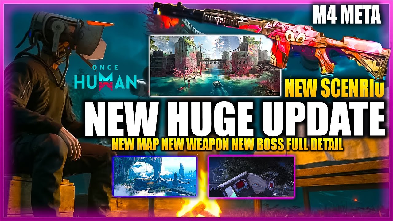 ONCE HUMAN: НОВОЕ ОГРОМНОЕ ОБНОВЛЕНИЕ 2026 ГОДА - НОВАЯ КАРТА, НОВОЕ ОРУЖИЕ M4, НОВЫЙ СЦЕНАРИЙ И ...