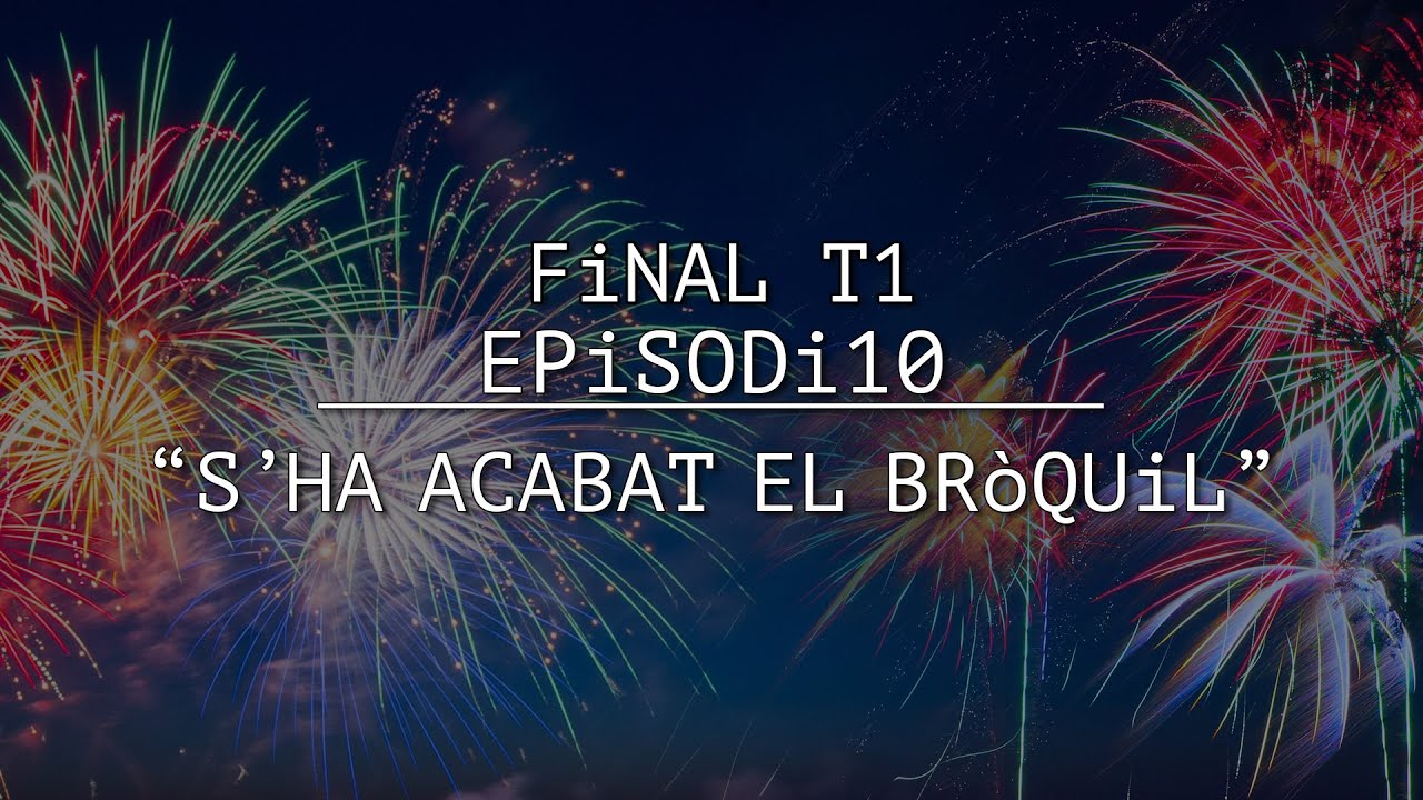TRUCA’M👉🏻EPiSODi 10: “S’HA ACABAT EL BRòQUiL”