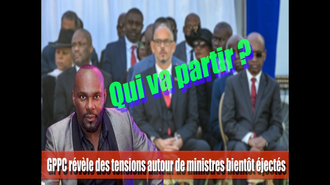 Qui va partir ?  GPPC révèle des tensions autour de ministres bientôt éjectés