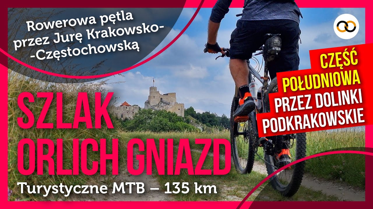 Szlak Orlich Gniazd 🔆 cz. południowa &ndash; rowerowa pętla przez Dolinki Podkrakowskie &ndash; 135 km