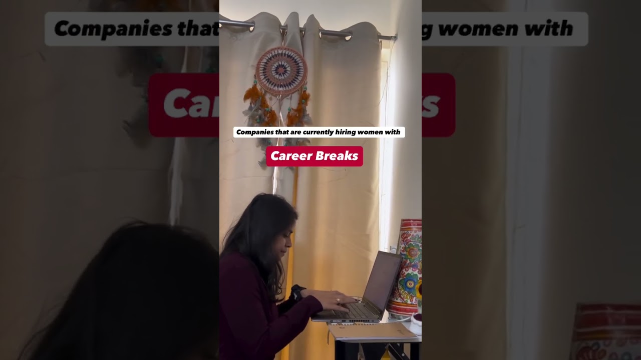 These top MNCs are actively hiring women with career gaps :)