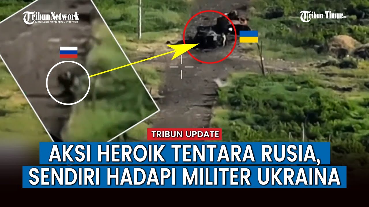 Aksi Prajurit Rusia yang Dimobilisasi Hadapi Serangan Ukraina Seorang Diri, Viral!
