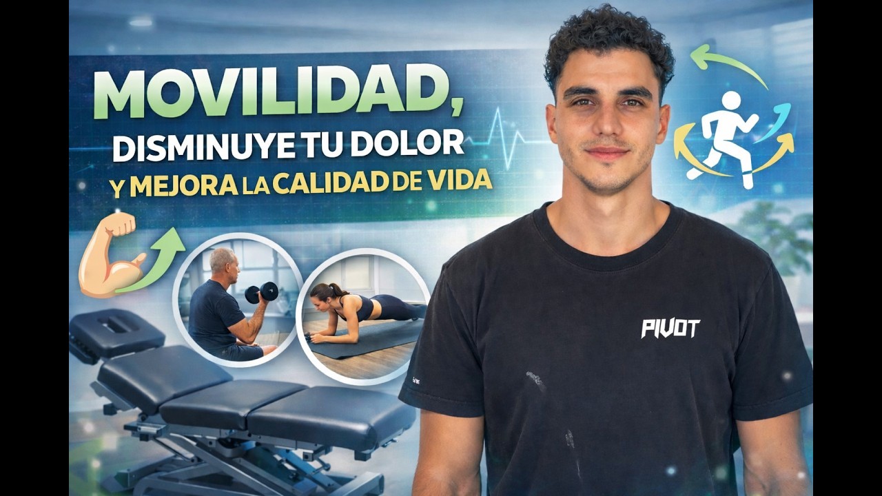 MOVILIDAD PARA EL DOLOR: cómo disminuir molestias y mejorar tu calidad de vida