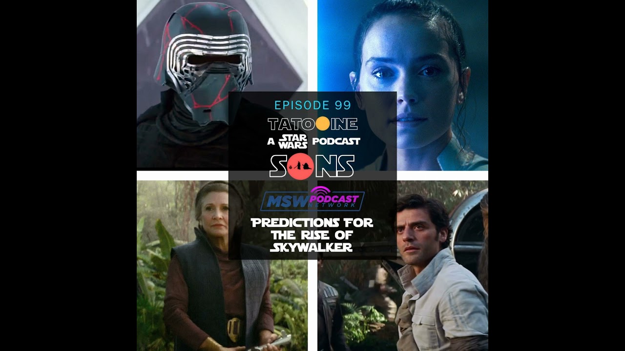 The RIse Of Skywalker Predictions Show