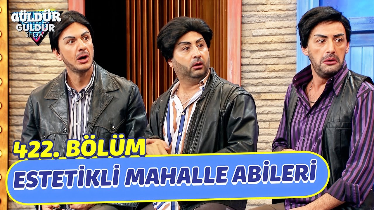 Estetikli Mahalle Abileri - 422. Bölüm (Güldür Güldür Show)