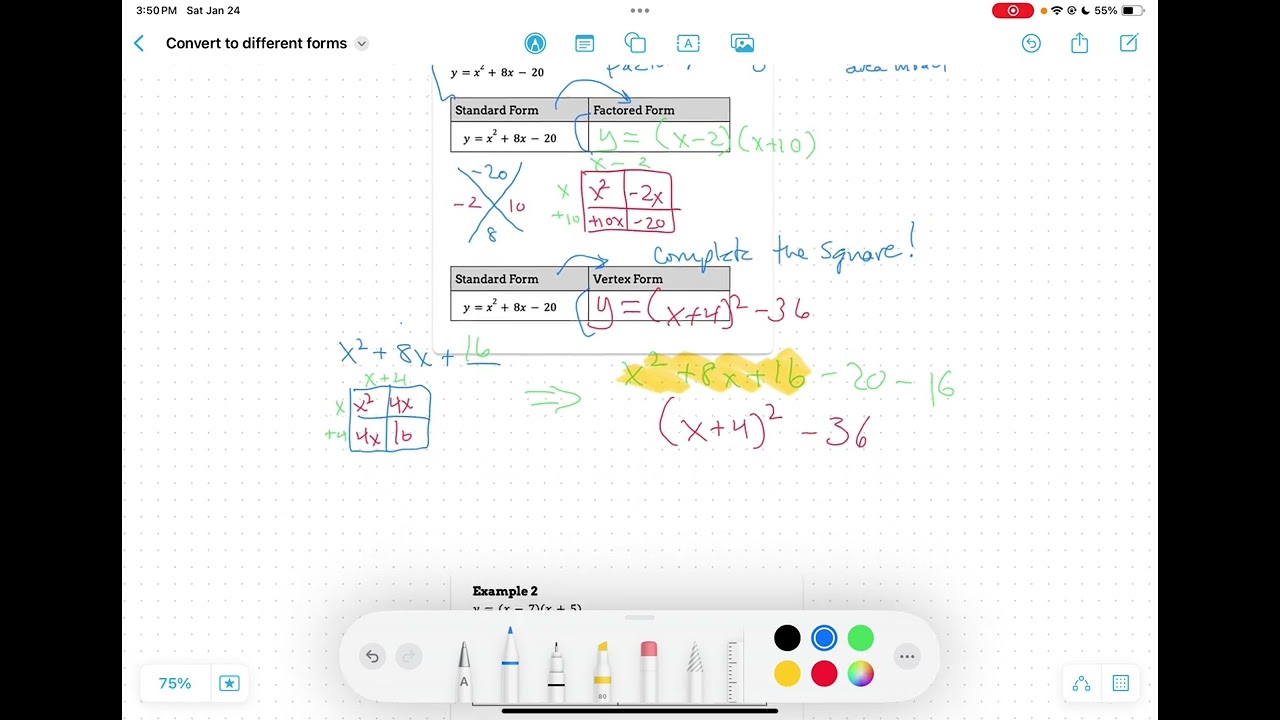 Unit 4 Lesson #11: Convert Quadratic Equations into Standard Form, Vertex Form and Factored Form