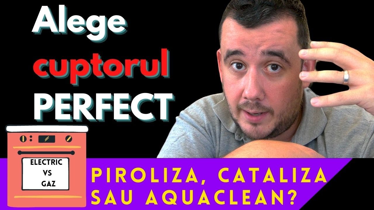 Cum alegi cuptorul perfect pentru bucatarie? Tehnologii si secrete explicate