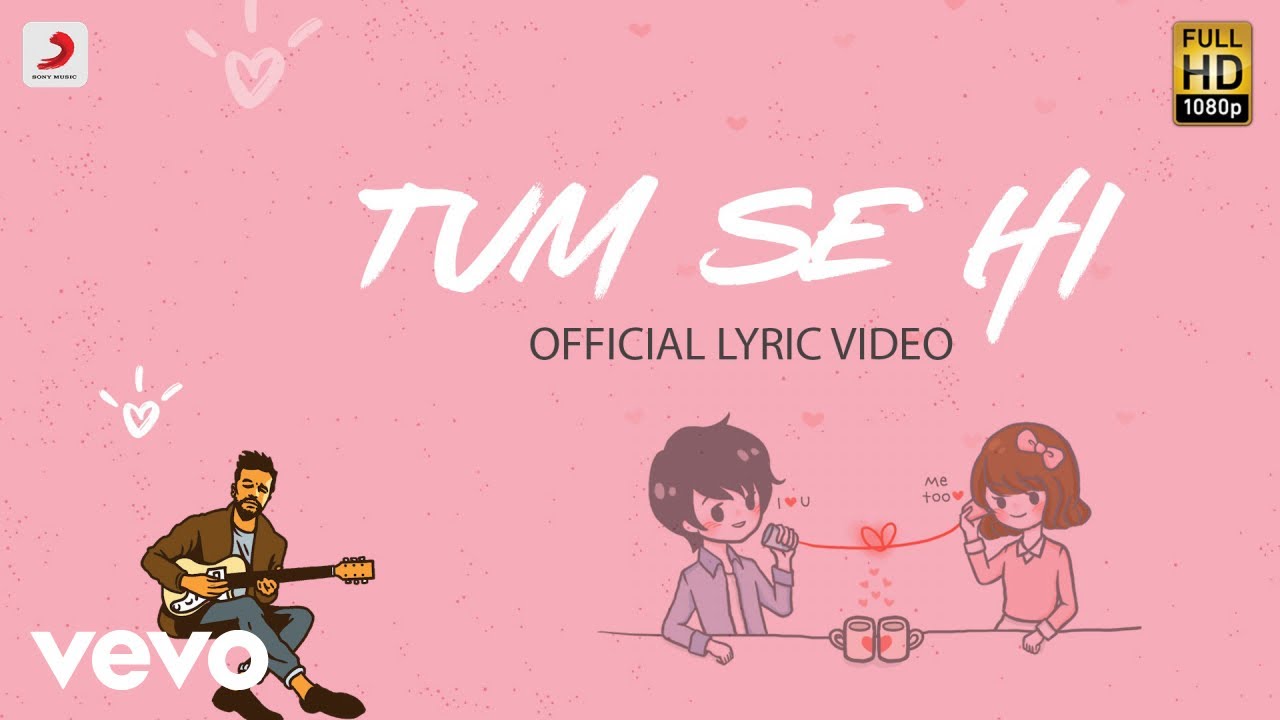 Tum Se Hi - Official Lyric Video | Ankit Tiwari | Leena Bose | Shabbir Ahmed