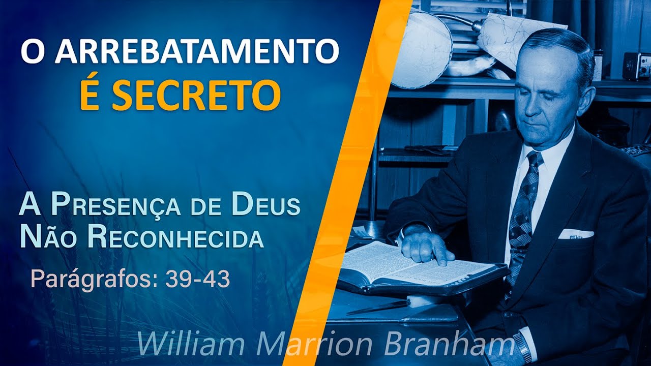 O Arrebatamento Passará sem Ser Notado - William Branham