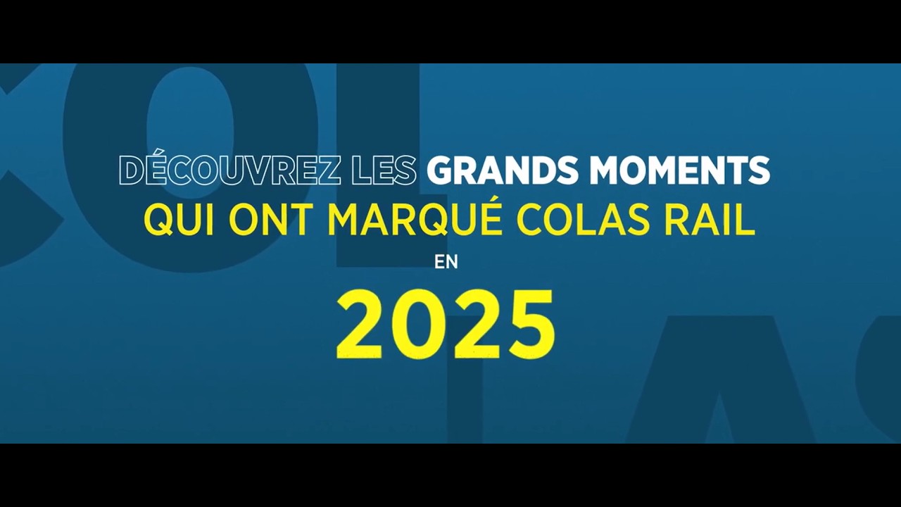 Rétrospective 2025 : Colas Rail clôture une année riche en projets et en réalisations