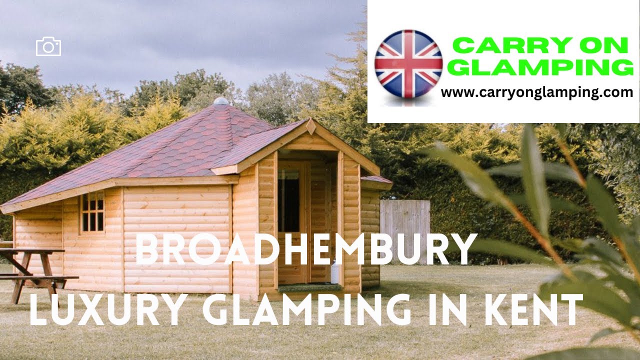 Broadhembury - Luxury Glamping in Kent
